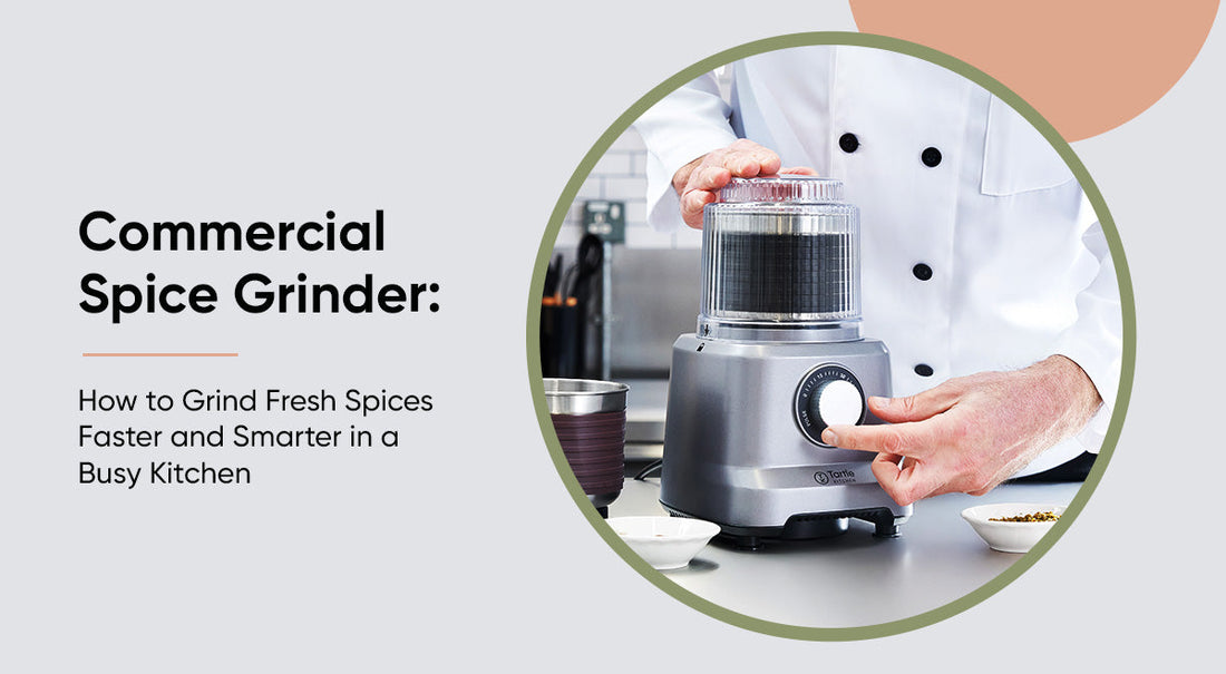 how to grind fresh spices in a commercial kitchen