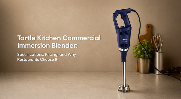 Commercial Immersion Blender by Tartle Kitchen: Specifications, Pricing, and Why Restaurants Choose It