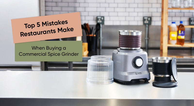 commercial spice grinder mistakes